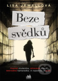 Kniha: Beze svědků (Lisa Jewell), 2019 Kniha: Beze svědků (Lisa Jewell), 2019