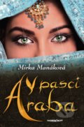 Kniha: V pasci Araba (Mirka Manáková). Marenčin PT, 2019 Kniha: V pasci Araba (Mirka Manáková). Marenčin PT, 2019