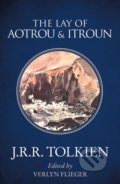 The Lay of Aotrou and Itroun - J.R.R. Tolkien, HarperCollins, 2019