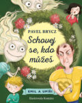 Kniha: Schovej se, kdo můžeš (Pavel Brycz). Pikola, 2019 Kniha: Schovej se, kdo můžeš (Pavel Brycz). Pikola, 2019