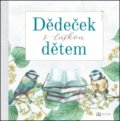 Kniha: Dědeček s láskou dětem (Autreo). Autreo, 2018 Kniha: Dědeček s láskou dětem (Autreo). Autreo, 2018