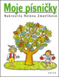 Kniha: Moje písničky (Helena Zmatlíková). Artur, 2014 Kniha: Moje písničky (Helena Zmatlíková). Artur, 2014