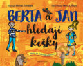 Kniha: Berta a Jan hledají kešky (Jan Tuháček a Petra Cífková). Mladá fronta, 2018 Kniha: Berta a Jan hledají kešky (Jan Tuháček a Petra Cífková). Mladá fronta, 2018