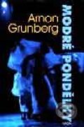 Kniha: Modré pondělky (Arnon Grunberg). Nakladatelství Aurora, 2001 Kniha: Modré pondělky (Arnon Grunberg). Nakladatelství Aurora, 2001