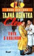 Kniha: Tajná agentka Cleo - Trik s králikom (Anne Scottová), 2001 Kniha: Tajná agentka Cleo - Trik s králikom (Anne Scottová), 2001