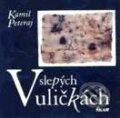 Kniha: V slepých uličkách (Kamil Peteraj), 1999 Kniha: V slepých uličkách (Kamil Peteraj), 1999