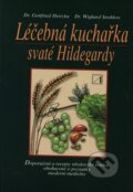 Kniha: Léčebná kuchařka sv. Hildegardy (G. Hertzka a W. Strehlow). Alternativa, 2001 Kniha: Léčebná kuchařka sv. Hildegardy (G. Hertzka a W. Strehlow). Alternativa, 2001