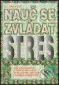 Kniha: Nauč se zvládat stres (Felix Irmiš). Alternativa, 2001 Kniha: Nauč se zvládat stres (Felix Irmiš). Alternativa, 2001