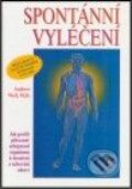 Kniha: Spontánní vyléčení (Andrew Weil). Alternativa, 2001 Kniha: Spontánní vyléčení (Andrew Weil). Alternativa, 2001