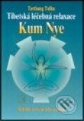 Kniha: Tibetská léčebná relaxace Kum Nye (Tarthang Tulku). Alternativa, 2001 Kniha: Tibetská léčebná relaxace Kum Nye (Tarthang Tulku). Alternativa, 2001