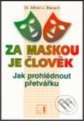 Kniha: Za maskou je člověk (Alfred J. Bierach). Alternativa, 2001 Kniha: Za maskou je člověk (Alfred J. Bierach). Alternativa, 2001