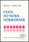 Kniha: Cesta do nitra homeopatie (Royal S. Hayes). Alternativa, 2001 Kniha: Cesta do nitra homeopatie (Royal S. Hayes). Alternativa, 2001
