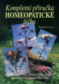 Kniha: Kompletní příručka homeopatické léčby (Miranda Castro). Alternativa, 2001 Kniha: Kompletní příručka homeopatické léčby (Miranda Castro). Alternativa, 2001