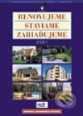 Kniha: Renovujeme, staviame, zariaďujeme 2001 (Autorský kolektiv). Jaga group, 2001 Kniha: Renovujeme, staviame, zariaďujeme 2001 (Autorský kolektiv). Jaga group, 2001