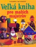 Kniha: Veľká kniha pre malých majstrov (Inge Burkhardtová a Ursula Barffová). Media klub, 1998 Kniha: Veľká kniha pre malých majstrov (Inge Burkhardtová a Ursula Barffová). Media klub, 1998