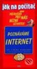 Kniha: Jak na počítač - Poznáváme Internet (Autorský kolektív). Computer Press, 2001 Kniha: Jak na počítač - Poznáváme Internet (Autorský kolektív). Computer Press, 2001