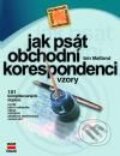 Kniha: Jak psát obchodní korespondenci - vzory (Iain Maitland). Computer Press, 2001 Kniha: Jak psát obchodní korespondenci - vzory (Iain Maitland). Computer Press, 2001