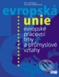 Evropská unie - Evropské pracovní trhy a průmyslové vztahy - Jiří Winkler, Mirka Wildmannová, Computer Press, 2001