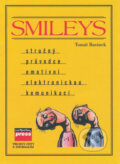 Smileys - Tomáš Baránek, Jakub Dvorský (ilustrácie), Computer Press, 2000