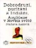 Kniha: Dobrodruzi, puritáni a Indiáni (S. Raková). Libri, 2001 Kniha: Dobrodruzi, puritáni a Indiáni (S. Raková). Libri, 2001
