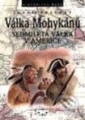 Kniha: Válka Mohykánů (J. Opatrný). Libri, 2001 Kniha: Válka Mohykánů (J. Opatrný). Libri, 2001