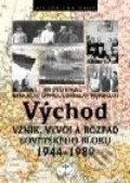 Kniha: Východ (B. Litera, J. Vykoukal a M. Tejchman). Libri, 2001 Kniha: Východ (B. Litera, J. Vykoukal a M. Tejchman). Libri, 2001