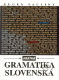 Krátka gramatika slovenská - E. Paulíny, Literárne informačné centrum, 2001