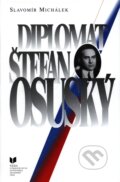 Kniha: Diplomat Štefan Osuský (Michálek). VEDA, 1999 Kniha: Diplomat Štefan Osuský (Michálek). VEDA, 1999