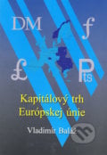 Kapitálový trh Európskej únie - Vladimír Baláž, VEDA, 1997