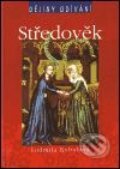 Kniha: Dějiny odívání - Středověk (Ludmila Kybalová). Nakladatelství Lidové noviny, 2000 Kniha: Dějiny odívání - Středověk (Ludmila Kybalová). Nakladatelství Lidové noviny, 2000