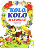 Kniha: Kolo, kolo mlynské (Adolf Dudek). Matys, 1996 Kniha: Kolo, kolo mlynské (Adolf Dudek). Matys, 1996