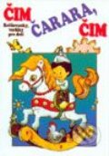 Kniha: Čim čarara, čim (Matys). Matys, 2001 Kniha: Čim čarara, čim (Matys). Matys, 2001