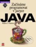 Kniha: Začínáme programovat v jazyce Java (Stephen J. Chapman), 2001 Kniha: Začínáme programovat v jazyce Java (Stephen J. Chapman), 2001