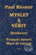 Kniha: Myslet a věřit (Paul Ricoeur). Kalich, 2001 Kniha: Myslet a věřit (Paul Ricoeur). Kalich, 2001