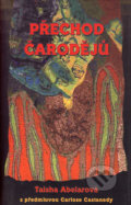 Kniha: Přechod čarodějů (Taisha Abelarová), 2006 Kniha: Přechod čarodějů (Taisha Abelarová), 2006