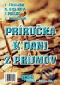 Kniha: Príručka k dani z príjmov (Autorský kolektiv). Epos, 2001 Kniha: Príručka k dani z príjmov (Autorský kolektiv). Epos, 2001