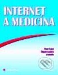 Kniha: Internet a medicína (Pavel Kasal a Štěpán Svačina). Grada, 2001 Kniha: Internet a medicína (Pavel Kasal a Štěpán Svačina). Grada, 2001
