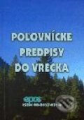 Kniha: Poľovnícke predpisy do vrecka (Autorský kolektiv). Epos, 2001 Kniha: Poľovnícke predpisy do vrecka (Autorský kolektiv). Epos, 2001