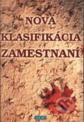 Kniha: Nová klasifikácia zamestnaní (Autorský kolektiv). Epos, 2001 Kniha: Nová klasifikácia zamestnaní (Autorský kolektiv). Epos, 2001