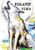 Kniha: Volanie vlka (Werner J. Egli). Epos, 2001 Kniha: Volanie vlka (Werner J. Egli). Epos, 2001