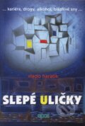 Kniha: Slepé uličky (Vlado Haratík), 2000 Kniha: Slepé uličky (Vlado Haratík), 2000