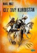 Kniha: Cez divý Kurdistan (Karl May). Epos, 2001 Kniha: Cez divý Kurdistan (Karl May). Epos, 2001