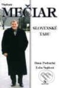 Kniha: Slovenské tabu (Dana Podracká, Ľuba Šajdová a Vladimír Mečiar). Silentium, 2001 Kniha: Slovenské tabu (Dana Podracká, Ľuba Šajdová a Vladimír Mečiar). Silentium, 2001