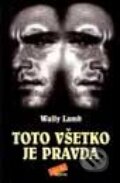 Kniha: Toto všetko je pravda (Wally Lamb). Motýľ, 2001 Kniha: Toto všetko je pravda (Wally Lamb). Motýľ, 2001