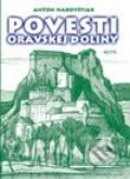 Kniha: Povesti Oravskej doliny (Anton Habovštiak). Motýľ, 2001 Kniha: Povesti Oravskej doliny (Anton Habovštiak). Motýľ, 2001
