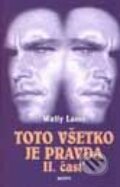 Kniha: Toto všetko je pravda II. (Wally Lamb). Motýľ, 2001 Kniha: Toto všetko je pravda II. (Wally Lamb). Motýľ, 2001