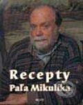 Recepty Paľa Mikulíka - Ján Kamenistý, Motýľ, 2001