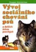 Vývoj sociálního chování psů a dalších šelem psovitých - Roger Abrantes, 1997