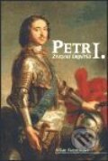 Kniha: Petr I. - Zrození impéria (Milan Švankmajer). Nakladatelství Lidové noviny, 1999 Kniha: Petr I. - Zrození impéria (Milan Švankmajer). Nakladatelství Lidové noviny, 1999