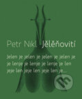 Kniha: Jělěňovití (Petr Nikl). Meander, 2008 Kniha: Jělěňovití (Petr Nikl). Meander, 2008